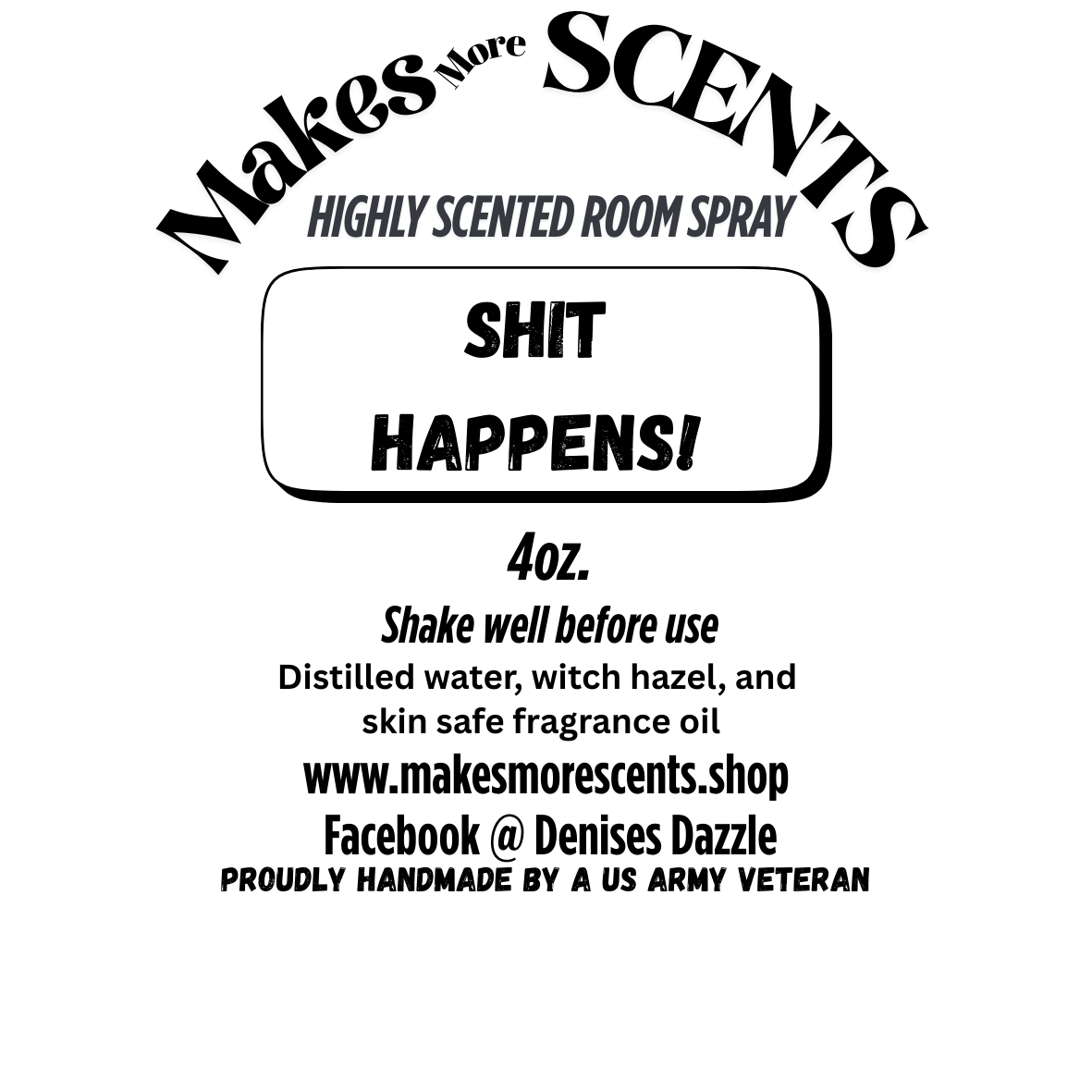 Shit Happens! Highly Scented Room Spray - 4oz
